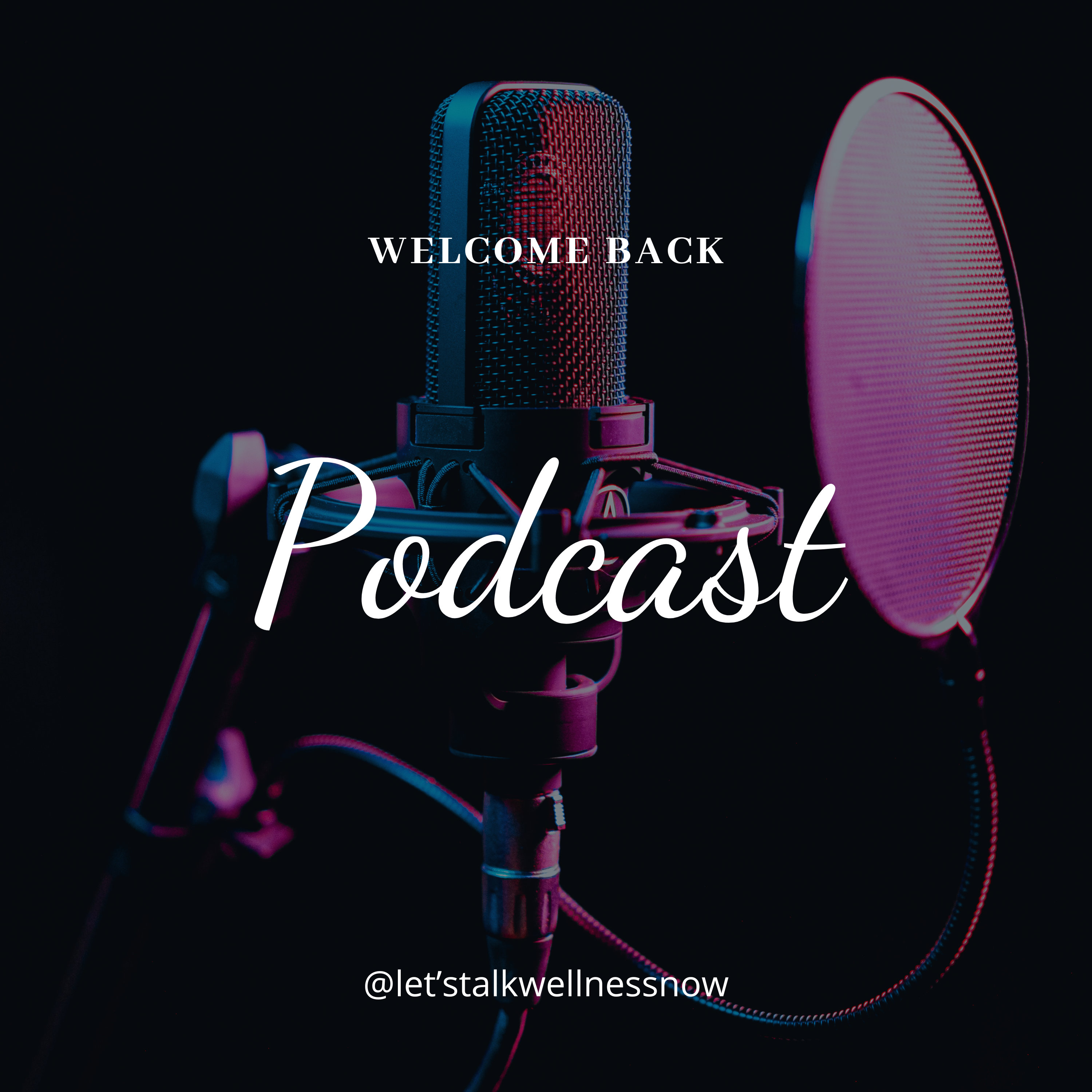 Let's Talk Wellness Now podcast artwork